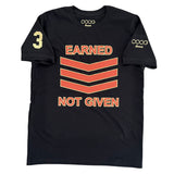 Earned Not Given T-shirt
